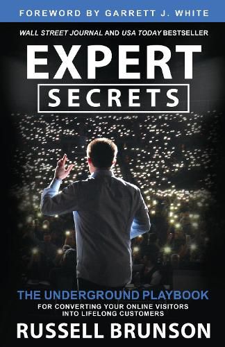 Cover image for Expert Secrets: The Underground Playbook for Converting Your Online Visitors into Lifelong Customers