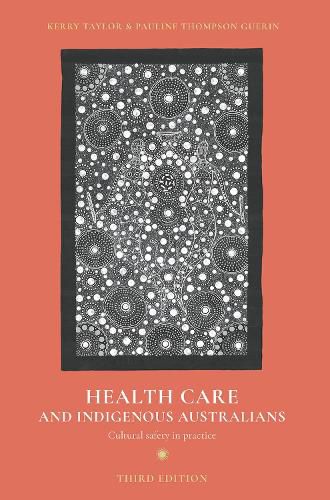 Cover image for Health Care and Indigenous Australians: Cultural safety in practice