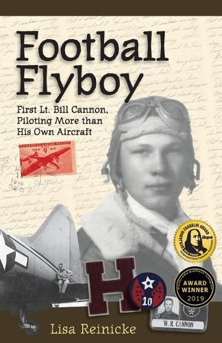 Cover image for Football Flyboy: First Lt. Bill Cannon, Piloting More than His Own Aircraft