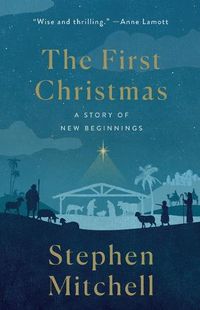 Cover image for The First Christmas: A Story of New Beginnings