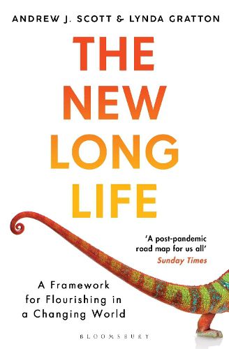 The New Long Life: A Framework for Flourishing in a Changing World