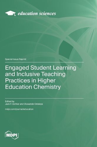 Cover image for Engaged Student Learning and Inclusive Teaching Practices in Higher Education Chemistry