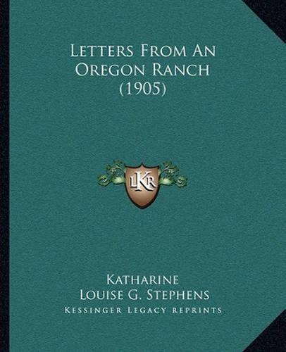 Cover image for Letters from an Oregon Ranch (1905)