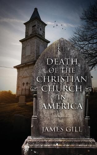 Cover image for Death of the Christian Church in America