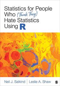 Cover image for Statistics for People Who (Think They) Hate Statistics Using R