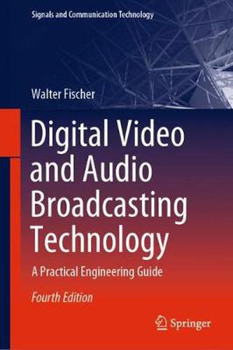 Cover image for Digital Video and Audio Broadcasting Technology: A Practical Engineering Guide
