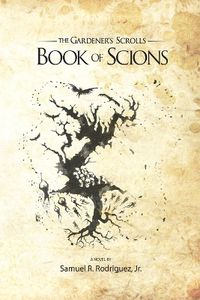 Cover image for The Gardener's Scrolls Book of Scions