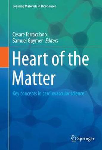 Cover image for Heart of the Matter: Key concepts in cardiovascular science