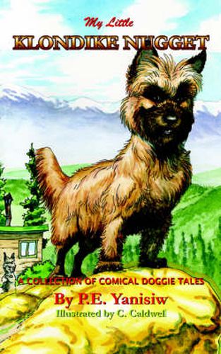 Cover image for My Little Klondike Nugget: A Collection of Comical Doggie Tales