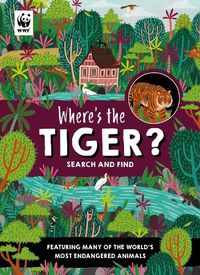 Cover image for Where's the Tiger?: Search and Find Book