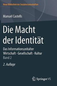 Cover image for Die Macht Der Identitat: Das Informationszeitalter. Wirtschaft. Gesellschaft. Kultur. Band 2