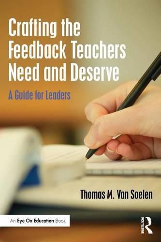 Cover image for Crafting the Feedback Teachers Need and Deserve: A Guide for Leaders