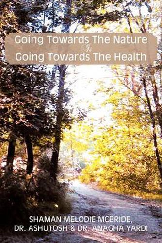 Cover image for Going Towards the Nature Is Going Towards the Health