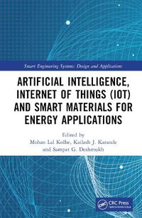 Cover image for Artificial Intelligence, Internet of Things (IoT) and Smart Materials for Energy Applications