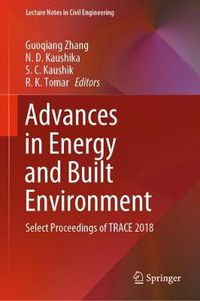 Cover image for Advances in Energy and Built Environment: Select Proceedings of TRACE 2018