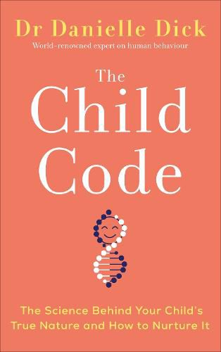 The Child Code: The Science Behind Your Child's True Nature and How to Nurture It
