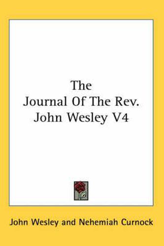 Cover image for The Journal of the REV. John Wesley V4