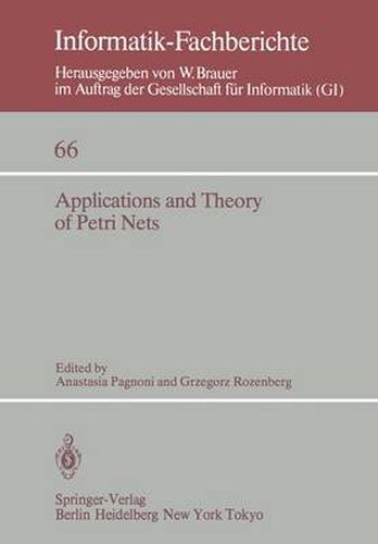 Cover image for Applications and Theory of Petri Nets: Selected Papers from the 3rd European Workshop on Applications and Theory of Petri Nets Varenna, Italy, September 27-30, 1982 (under auspices of AFCET, AICA, GI, and EATCS)