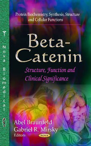 Cover image for Beta-Catenin: Structure, Function & Clinical Significance