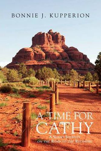 Cover image for A Time for Cathy: A Silent Journey on the Road to the Recovery