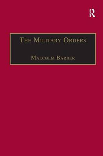 Cover image for The Military Orders Volume I: Fighting for the Faith and Caring for the Sick