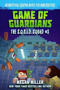 Cover image for Game of the Guardians: An Unofficial Graphic Novel for Minecrafters