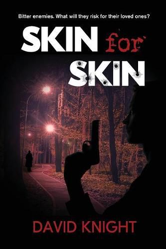 Cover image for Skin for Skin: Bitter enemies. What will they risk for their loved ones?