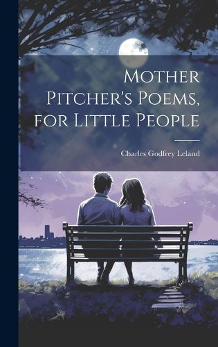 Mother Pitcher's Poems, for Little People