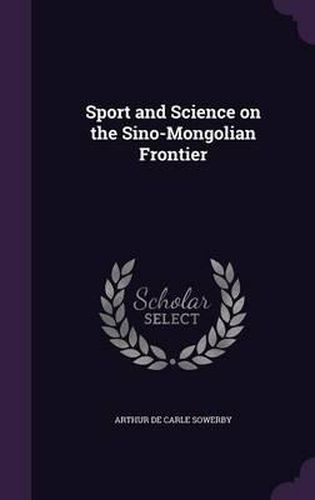 Cover image for Sport and Science on the Sino-Mongolian Frontier