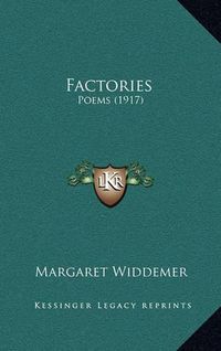 Cover image for Factories: Poems (1917)