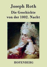 Cover image for Die Geschichte von der 1002. Nacht: Roman