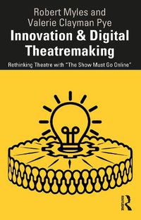 Cover image for Innovation & Digital Theatremaking