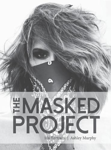 Cover image for The Masked Project: 100 Portraits