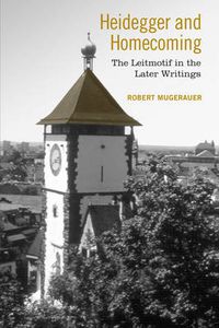Cover image for Heidegger and Homecoming: The Leitmotif in the Later Writings