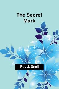 Cover image for The Secret Mark