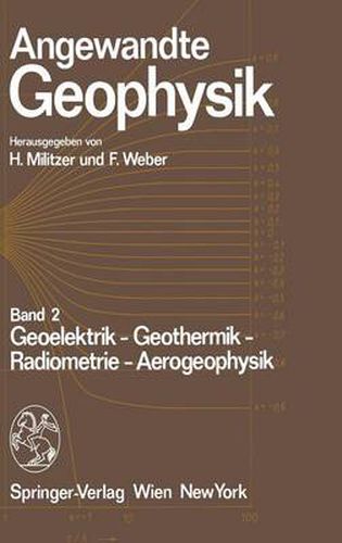 Cover image for Angewandte Geophysik: Band 2: Geoelektrik - Geothermik - Radiometrie - Aerophysik