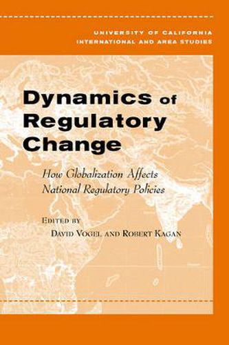 Dynamics of Regulatory Change: How Globalization Affects National Regulatory Policies