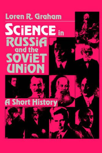 Cover image for Science in Russia and the Soviet Union: A Short History