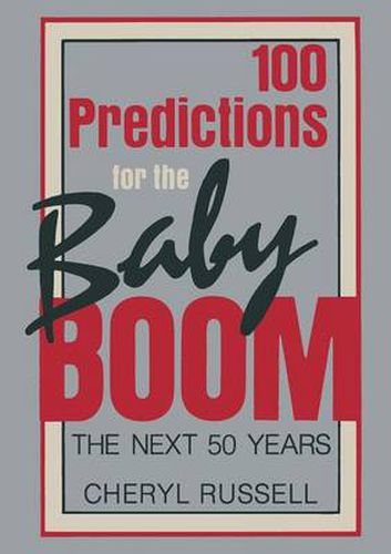 Cover image for 100 Predictions for the Baby Boom: The Next 50 Years