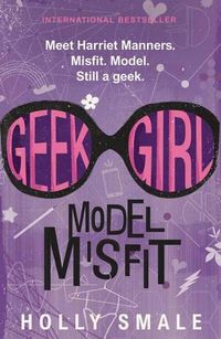 Cover image for Geek Girl: Model Misfit