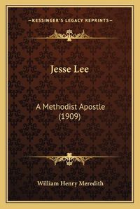 Cover image for Jesse Lee: A Methodist Apostle (1909)