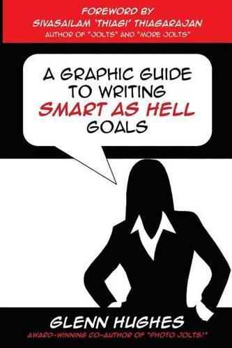 Cover image for A Graphic Guide to Writing SMART as Hell Goals!