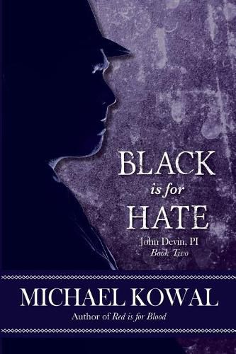 Cover image for Black is for Hate: John Devin, PI Book 2