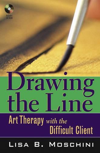 Cover image for Drawing the Line: Art Therapy with the Difficult Client