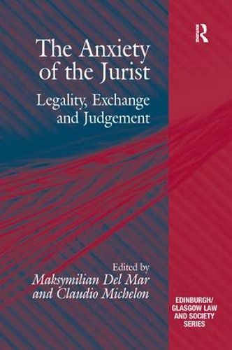 Cover image for The Anxiety of the Jurist: Legality, Exchange and Judgement