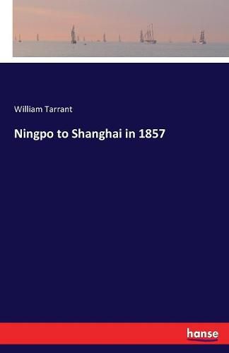 Cover image for Ningpo to Shanghai in 1857