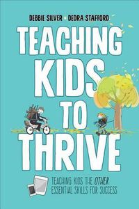 Cover image for Teaching Kids to Thrive: Essential Skills for Success