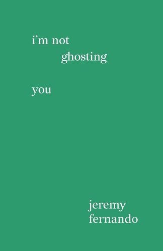 Cover image for I'm not ghosting you