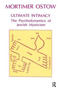 Cover image for Ultimate Intimacy: The Psychodynamics of Jewish Mysticism