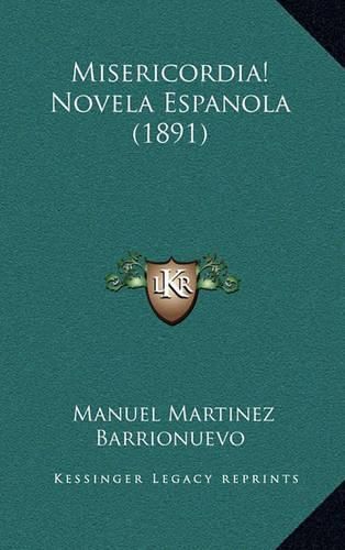 Cover image for Misericordia! Novela Espanola (1891)